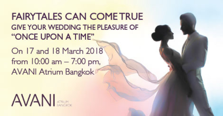 Happily Ever After เวดดิ้งโชว์เคสสุดพิเศษ @ AVANI Atrium Bangkok