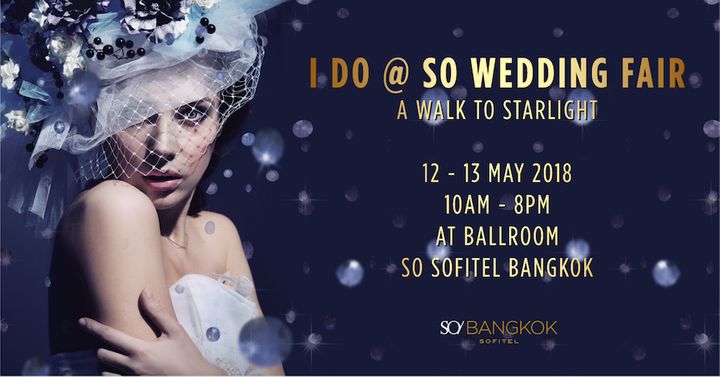 I DO @ SO Wedding Fair เวดดิ้งแฟร์จัดเต็ม ณ SO Sofitel Bangkok