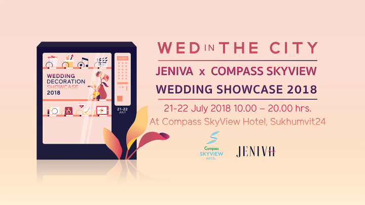 พบข้อเสนอดีที่สุดแห่งปี ที่งาน JENIVA X COMPASS SKYVIEW WEDDING SHOWCASE 2018