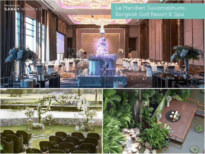 SabuyWedding Festival,SabuyWedding Festival 2019,สถานที่แต่งงาน,สถานที่จัดงานแต่งงาน,โรงแรม,งานแต่งงาน,Le Meridien Suvarnabhumi, Bangkok Golf Resort & Spa,งานแต่ง Outdoor,งานแต่งในสวน,งานหมั้น,พิธีหมั้น คุมงบอยู่หมัด! กับ 5 สถานที่แต่งงานสวยมีสไตล์ ที่มาในงาน SabuyWedding Festival 2019 